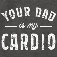Your Dad Is My Cardio Vector Backpack