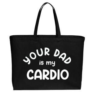 Your Dad Is My Cardio Meaningful Gift Cotton Canvas Jumbo Tote