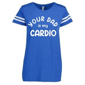 Your Dad Is My Cardio Meaningful Gift Enza Ladies Jersey Football T-Shirt