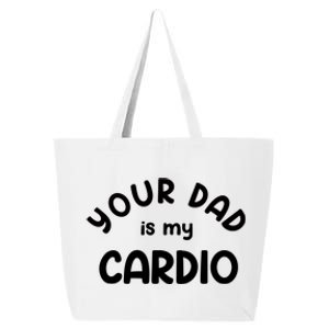 Your Dad Is My Cardio Meaningful Gift 25L Jumbo Tote