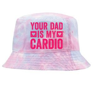 Your Dad Is My Cardio Tie-Dyed Bucket Hat