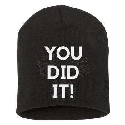 You Did It Congratulations Graduation Win Promotion Short Acrylic Beanie
