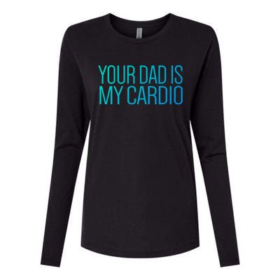 Your Dad Is My Cardio Relationship Funny Gym Workout Gift Womens Cotton Relaxed Long Sleeve T-Shirt