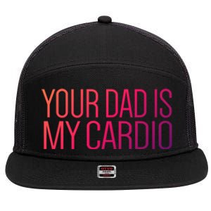 Your Dad Is My Cardio Relationship Funny Gym Workout Gift 7 Panel Mesh Trucker Snapback Hat