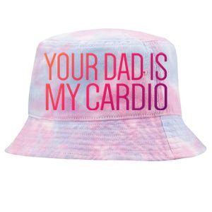 Your Dad Is My Cardio Relationship Funny Gym Workout Gift Tie-Dyed Bucket Hat