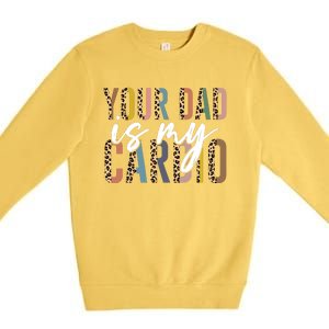 Your Dad Is My Cardio Leopard Funny Fathers Day Premium Crewneck Sweatshirt