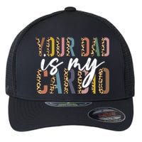 Your Dad Is My Cardio Leopard Funny Fathers Day Flexfit Unipanel Trucker Cap