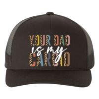 Your Dad Is My Cardio Leopard Funny Fathers Day Yupoong Adult 5-Panel Trucker Hat