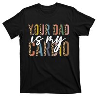 Your Dad Is My Cardio Leopard Funny Fathers Day T-Shirt