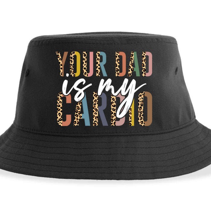 Your Dad Is My Cardio Leopard Funny Fathers Day Sustainable Bucket Hat