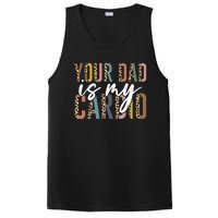 Your Dad Is My Cardio Leopard Funny Fathers Day PosiCharge Competitor Tank