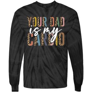 Your Dad Is My Cardio Leopard Funny Fathers Day Tie-Dye Long Sleeve Shirt