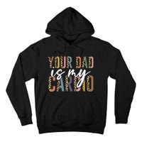 Your Dad Is My Cardio Leopard Funny Fathers Day Tall Hoodie