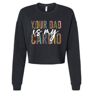 Your Dad Is My Cardio Leopard Funny Fathers Day Cropped Pullover Crew