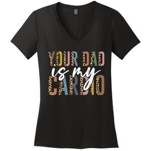 Your Dad Is My Cardio Leopard Funny Fathers Day Women's V-Neck T-Shirt