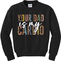 Your Dad Is My Cardio Leopard Funny Fathers Day Kids Sweatshirt