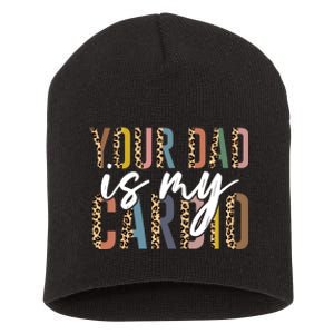 Your Dad Is My Cardio Leopard Funny Fathers Day Short Acrylic Beanie