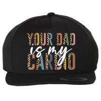 Your Dad Is My Cardio Leopard Funny Fathers Day Wool Snapback Cap