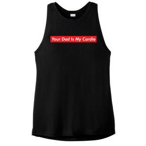 Your Dad Is My Cardio Meme Funny Gym Workout Humor Exercise Cute Gift Ladies PosiCharge Tri-Blend Wicking Tank