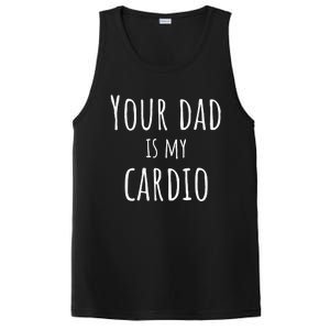 Your Dad Is My Cardio Funny PosiCharge Competitor Tank