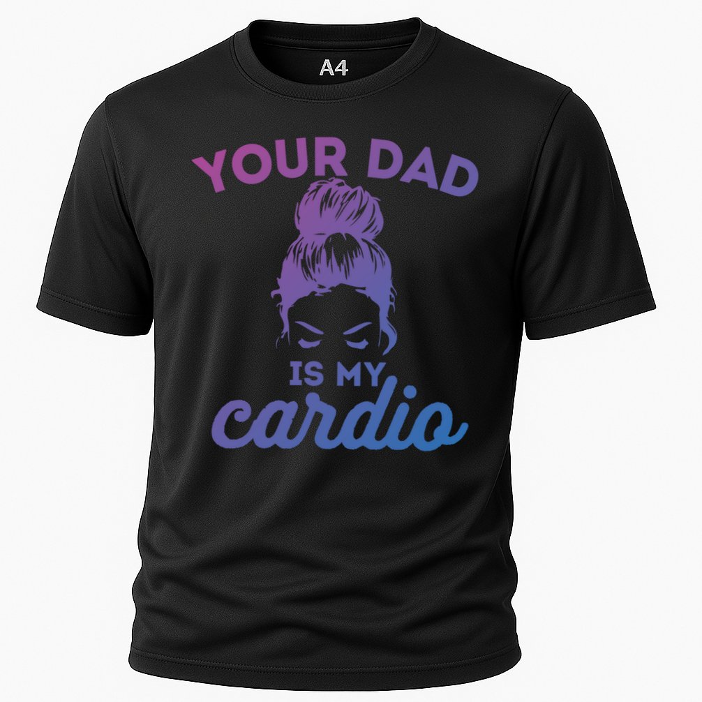 Your Dad Is My Cardio Gym Fitness Gift Cooling Performance Crew T-Shirt