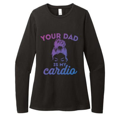 Your Dad Is My Cardio Gym Fitness Gift Womens CVC Long Sleeve Shirt