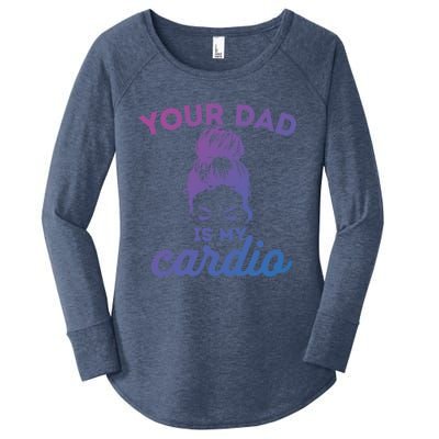 Your Dad Is My Cardio Gym Fitness Gift Women's Perfect Tri Tunic Long Sleeve Shirt