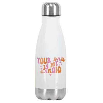 Your Dad Is My Cardio Retro Vintage Funny Saying For Women Stainless Steel Insulated Water Bottle