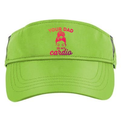 Your Dad Is My Cardio Gym Fitness Gift Adult Drive Performance Visor