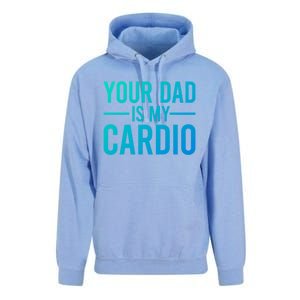 Your Dad Is My Cardio Funny Saying Gift Unisex Surf Hoodie