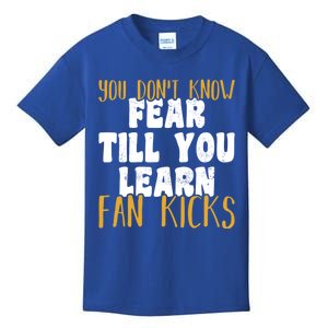 You Don’t Know Fear Till You Learn Fan Kicks Tap Dance Day Funny Gift Kids T-Shirt