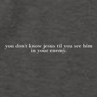 You DonT Know Jesus Till You See Him In Your Enemy Vector Backpack