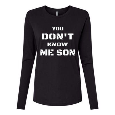 You DonT Know Me Son Womens Cotton Relaxed Long Sleeve T-Shirt