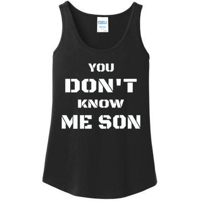 You DonT Know Me Son Ladies Essential Tank