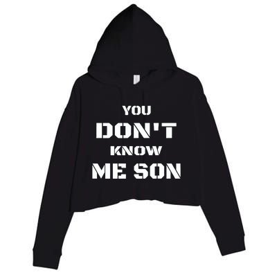 You DonT Know Me Son Crop Fleece Hoodie