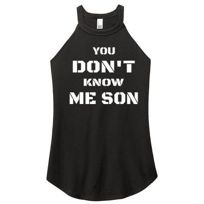 You DonT Know Me Son Women’s Perfect Tri Rocker Tank