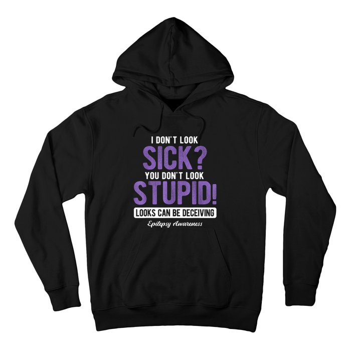 You DonT Look Stupid Epilepsy Awareness Hoodie