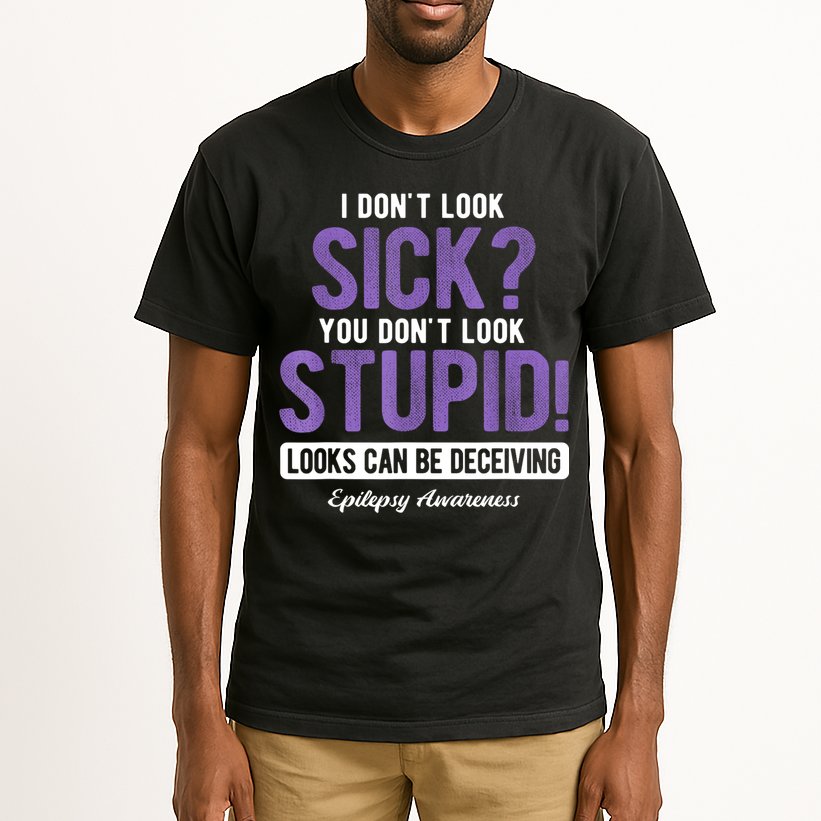 You DonT Look Stupid Epilepsy Awareness Tall T-Shirt