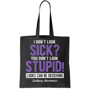 You DonT Look Stupid Epilepsy Awareness Tote Bag