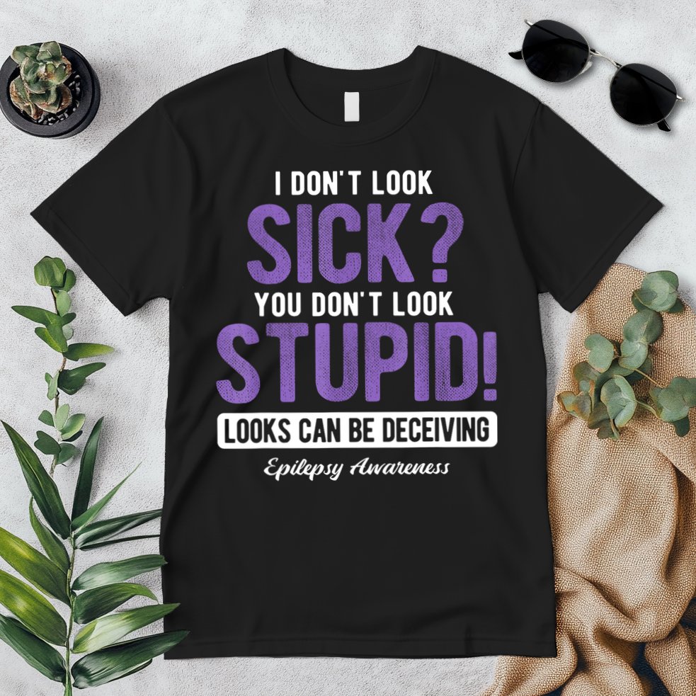 You DonT Look Stupid Epilepsy Awareness Premium T-Shirt