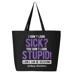 You DonT Look Stupid Epilepsy Awareness 25L Jumbo Tote