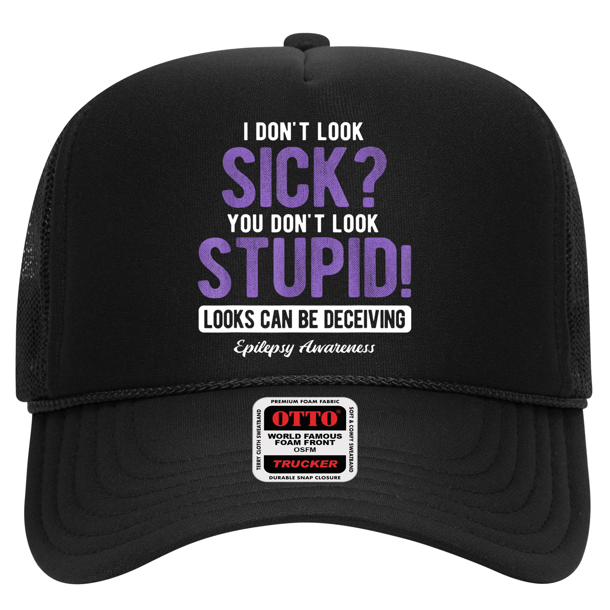 You DonT Look Stupid Epilepsy Awareness Hat