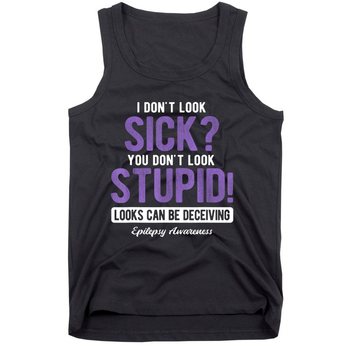 You DonT Look Stupid Epilepsy Awareness Tank Top