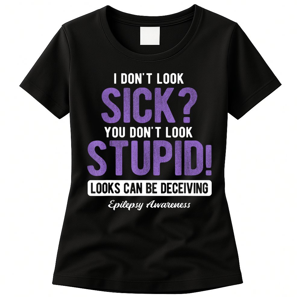You DonT Look Stupid Epilepsy Awareness Womens T-Shirt