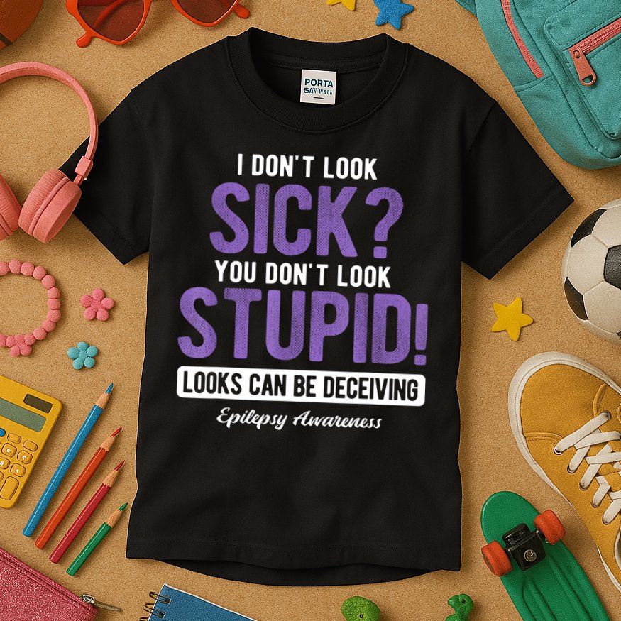 You DonT Look Stupid Epilepsy Awareness Kids T-Shirt