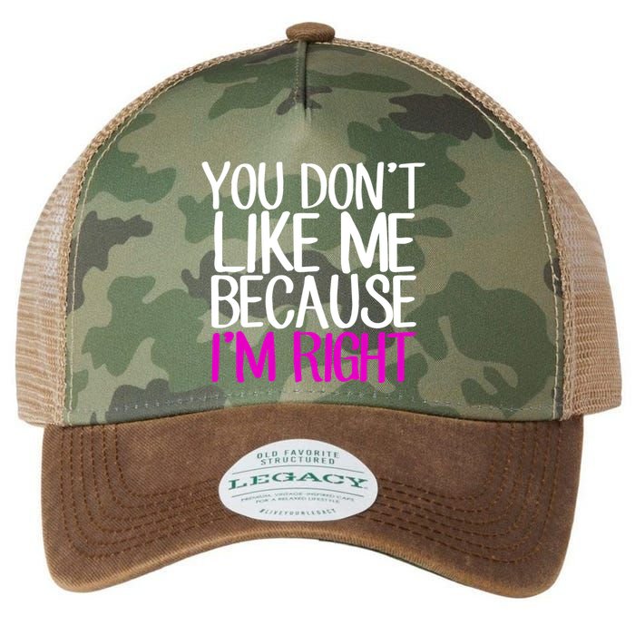You Don't Like Me Because I'm Right Legacy Tie Dye Trucker Hat