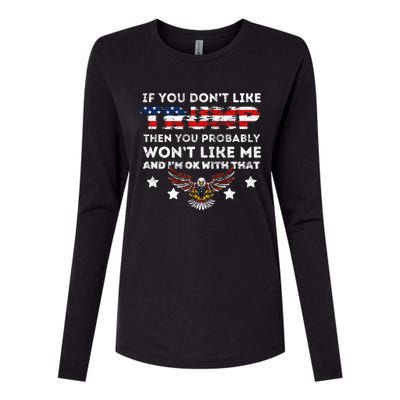 You DonT Like Trump 2024 Then You Probably WonT Like Great Gift Womens Cotton Relaxed Long Sleeve T-Shirt