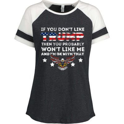 You DonT Like Trump 2024 Then You Probably WonT Like Great Gift Enza Ladies Jersey Colorblock Tee