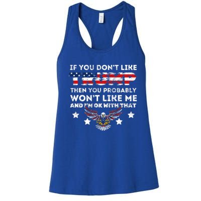 You DonT Like Trump 2024 Then You Probably WonT Like Great Gift Women's Racerback Tank