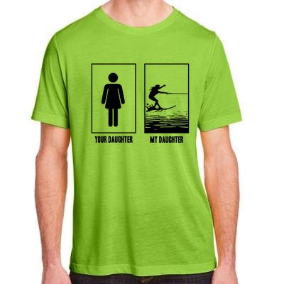 Your Daughter My Daughter Beachsports Water Skiing Athletes Gift Adult ChromaSoft Performance T-Shirt